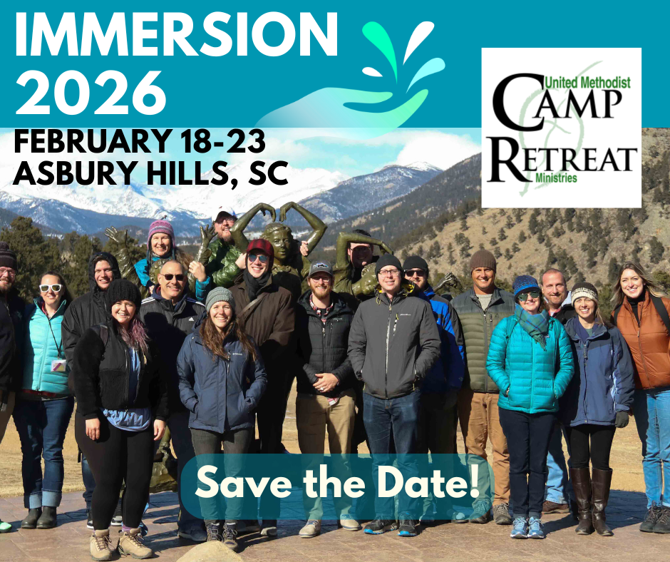 The UMCRM Immersion Experience United Methodist Camp & Retreat